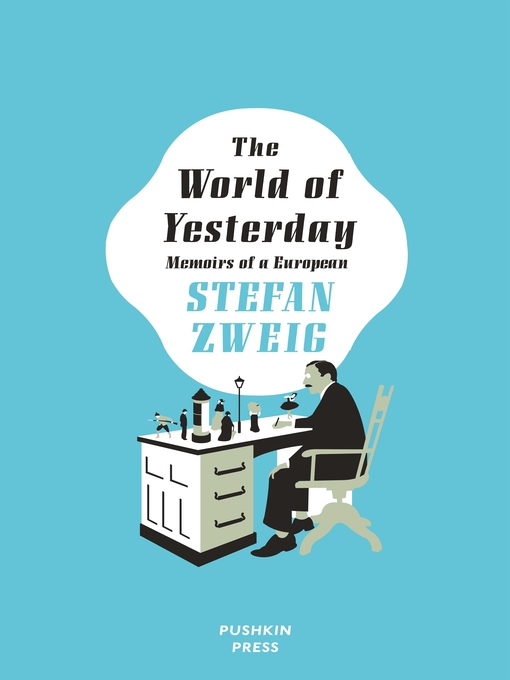 Title details for The World of Yesterday by Stefan Zweig - Available